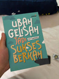 Image of Ubah Gelisah Jadi Sukses Berkah